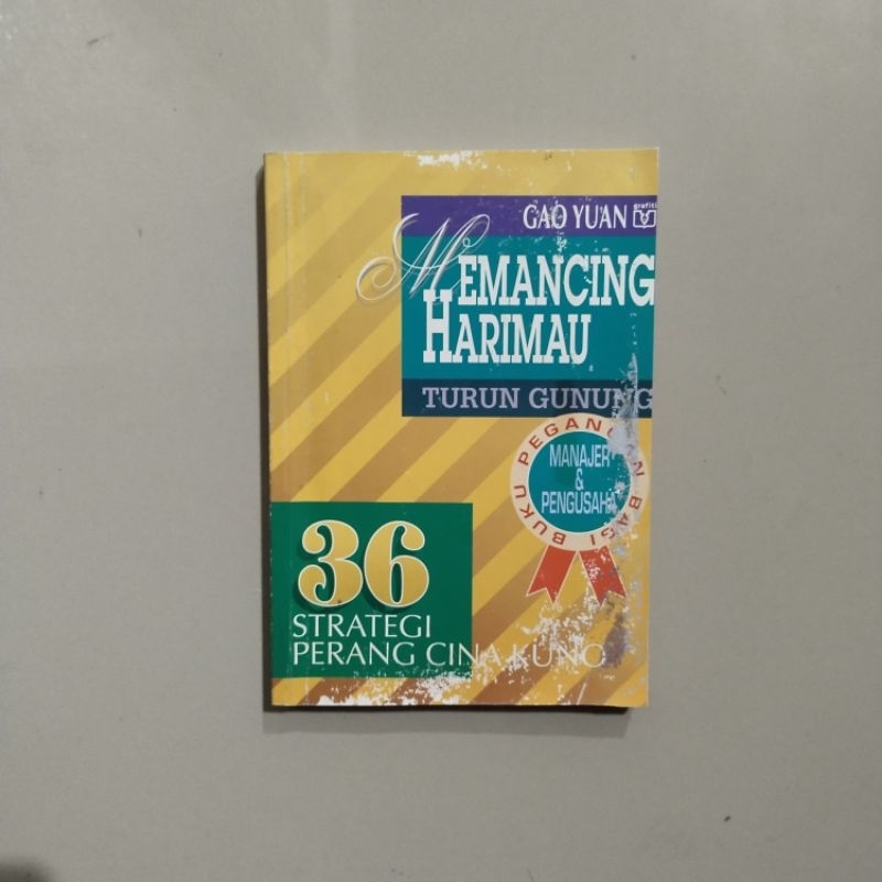 Buku Manajemen, MEMANCING HARIMAU TURUN GUNUNG Karya Gao Yuan