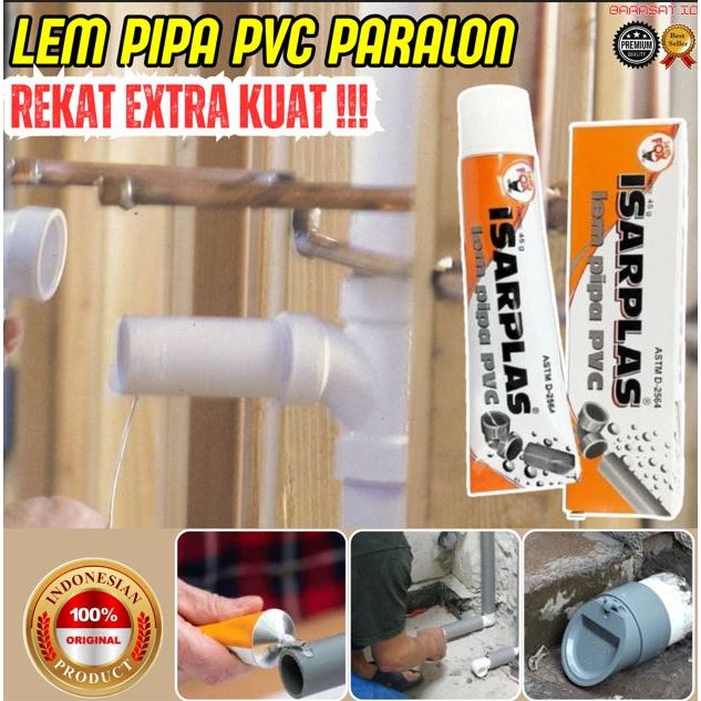 Lem PVC Perekat Penyambung Pipa Paralon Anti Bocor Isarplas Original 100% (40Gr) Rekat Extra Kuat