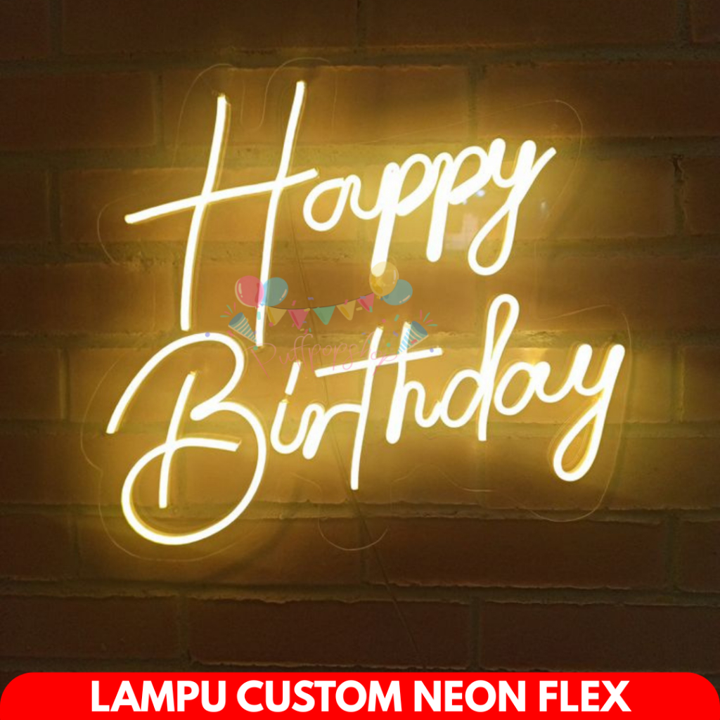 Lampu Happy Birthday Neon Flex / Custom Neon Flex