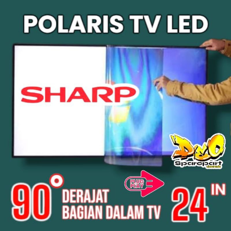 POLARIS TV LED SHARP 24INC 90 DERAJAT LAPISAN BAGIAN DALAM TV LCD POLARISER POLARIZER TV SHARP