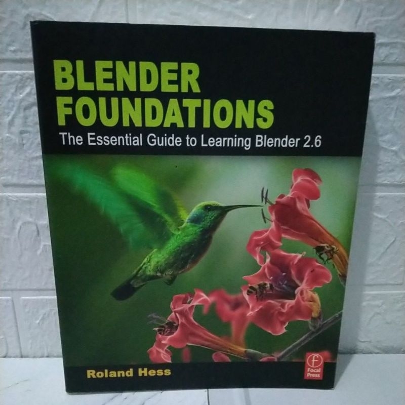 BUKU ORIGINAL BLENDER FOUNDATIONS THE Essential Guide to Learning Blender 2.6