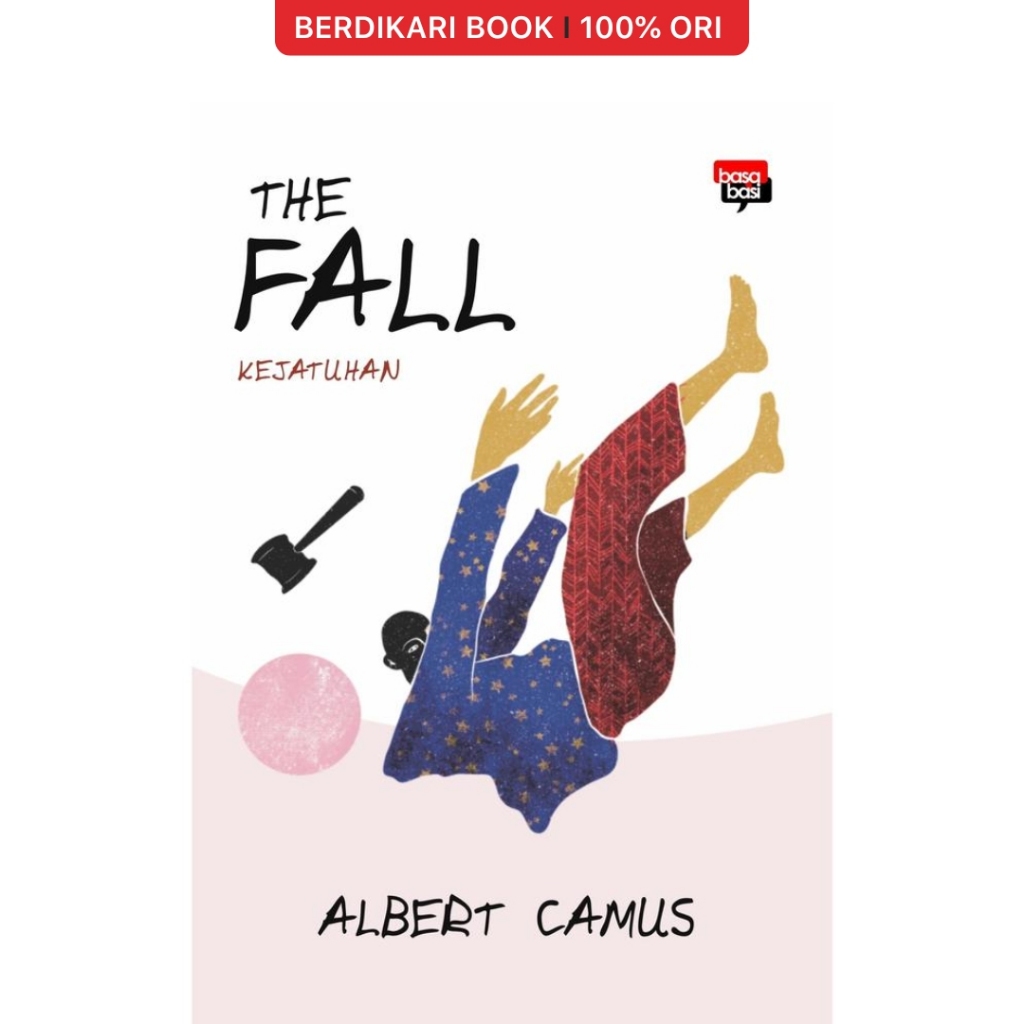 Berdikari - Camus; The Fall (Kejatuhan) - Basabasi