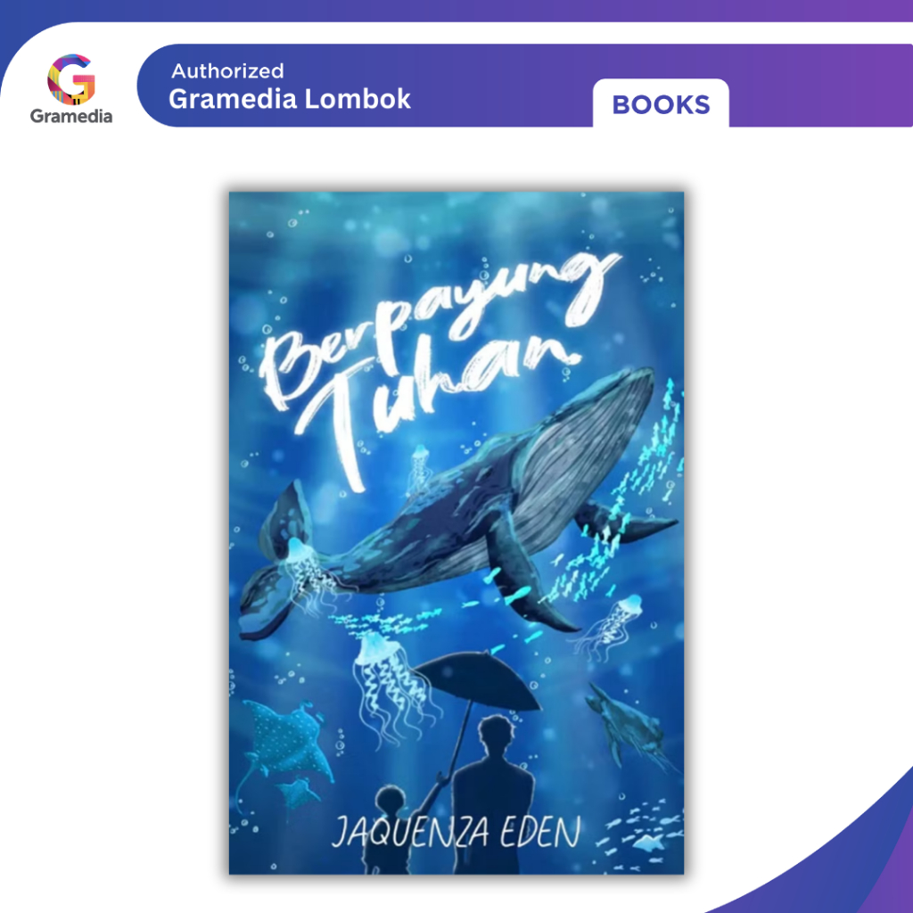 Gramedia Lombok - Berpayung Tuhan (Jaquenza Eden)