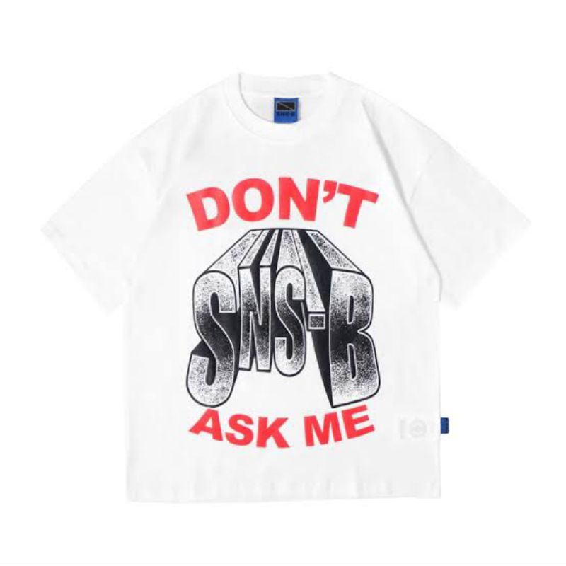 T-SHIRT SNSB DON'T ASK ME ORIGINAL (M)