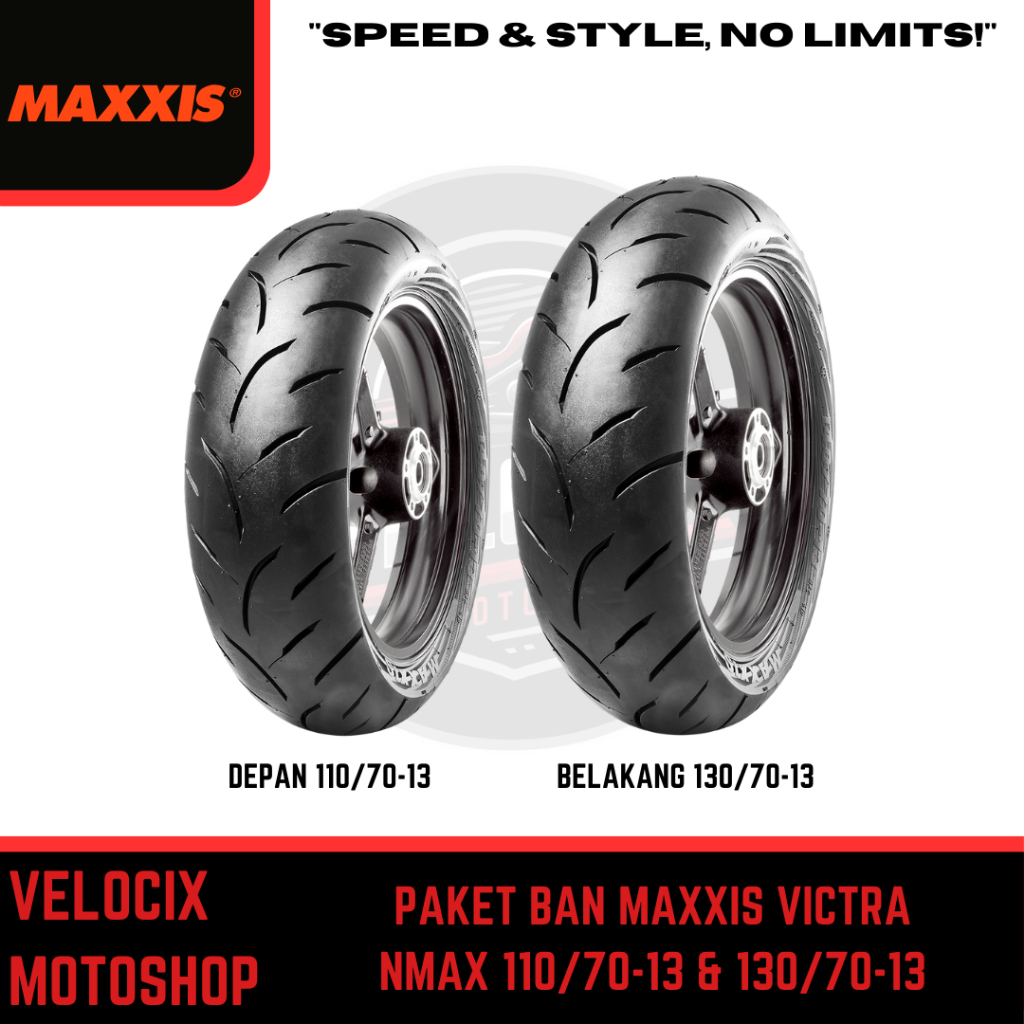 PAKET BAN MAXXIS VICTRA TUBELESS – NMAX NEW / OLD : 110/70-13 (DEPAN) & 130/70-13 (BELAKANG)