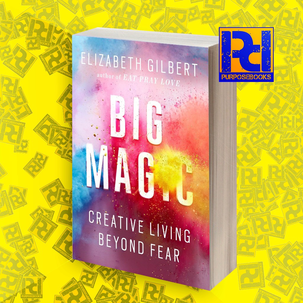 Big Magic - Elizabeth Gilbert