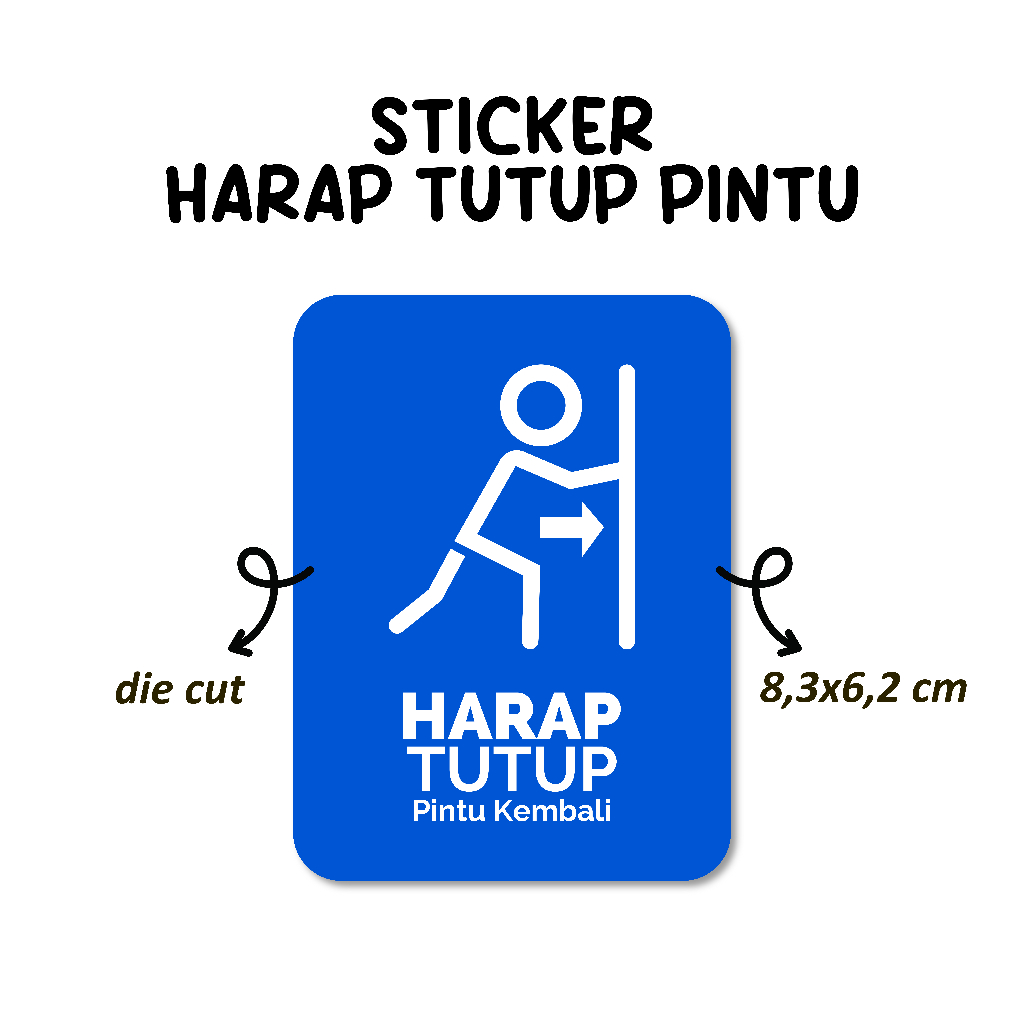 

Stiker Harap Tutup Pintu Kembali Sticker Mohon Tutup Pintu Kembali Stiker Awet Tahan Air Sudah Dipotong Sticker Vinyl Laminasi Glossy Die Cut Warna Biru Cerah 8,3x6,2 cm