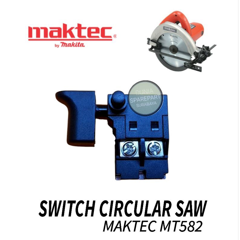 Sparepart Switch Mesin Circular Saw 7 Inch Maktec MT582 / Saklar Skakel Gergaji Potong Kayu 7" MT 58