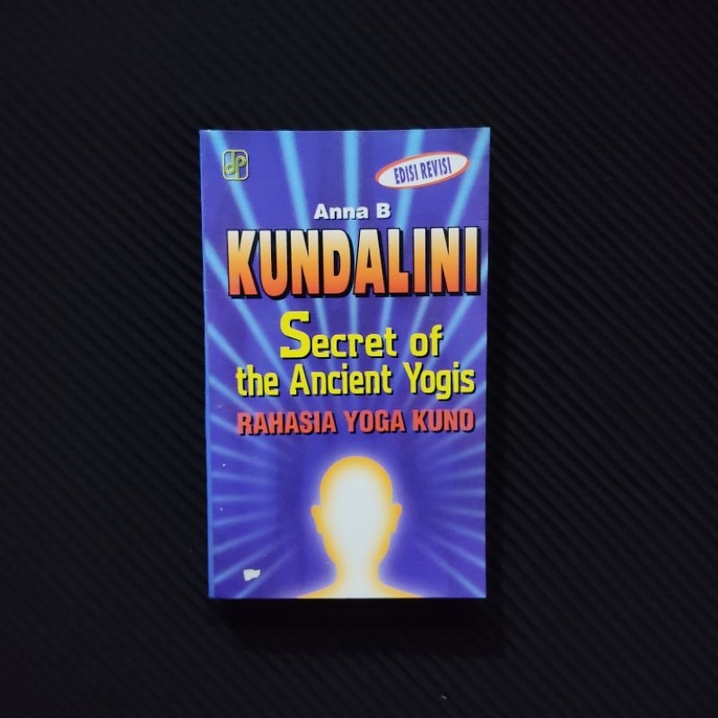 Buku Original • Kundalini - Rahasia Yoga Kuno / ANNA B.
