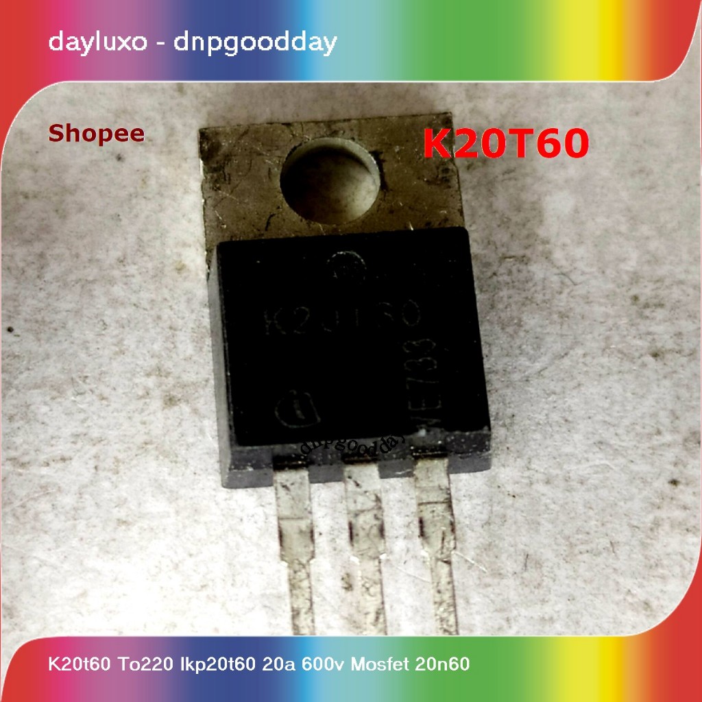 k20t60 to220 ikp20t60 20a 600v mosfet 20n60
