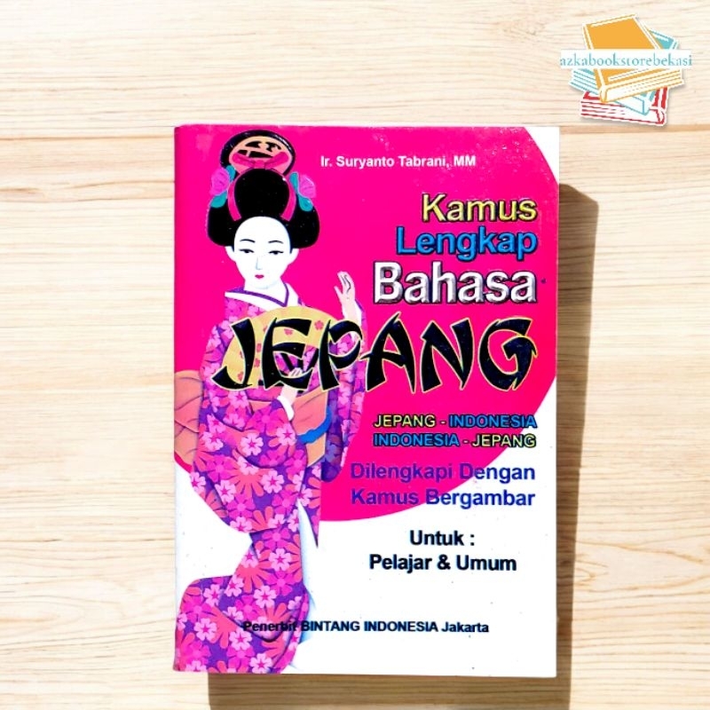 Buku Kamus Lengkap Bahasa Jepang, Jepang - Indonesia, Indonesia - Jepang Dilengkapi Dengan Kamus Ber