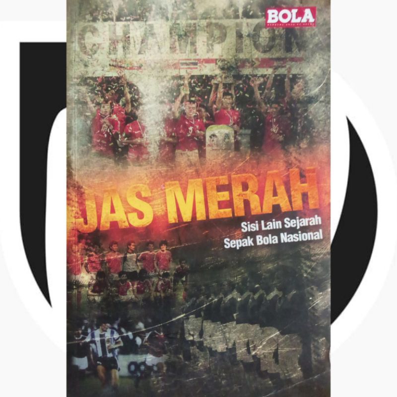 Buku BOLA Sisi Lain Sejarah Sepak Bola Nasional INDONESIA _ JAS MERAH