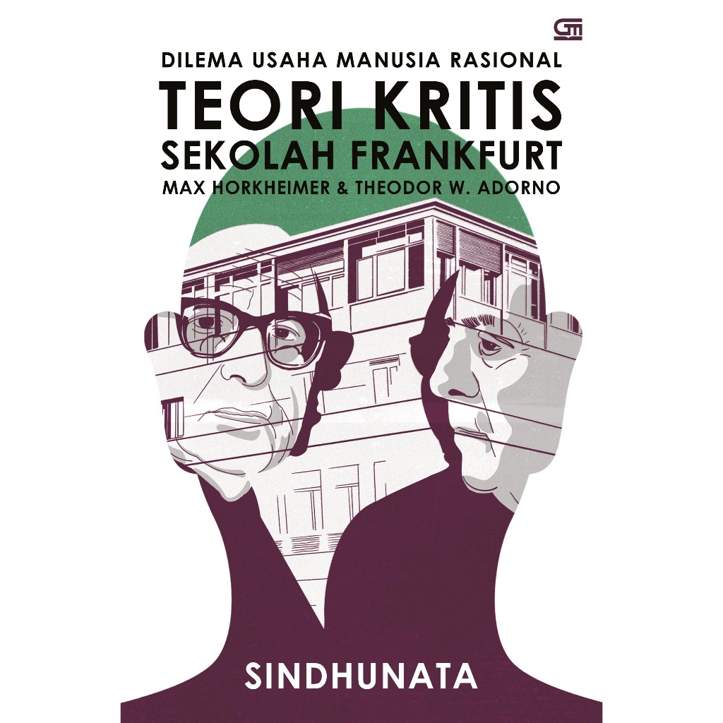 Gramedia Makassar - Dilema Usaha Manusia Rasional, Teori Kritis Sekolah Frankfurt