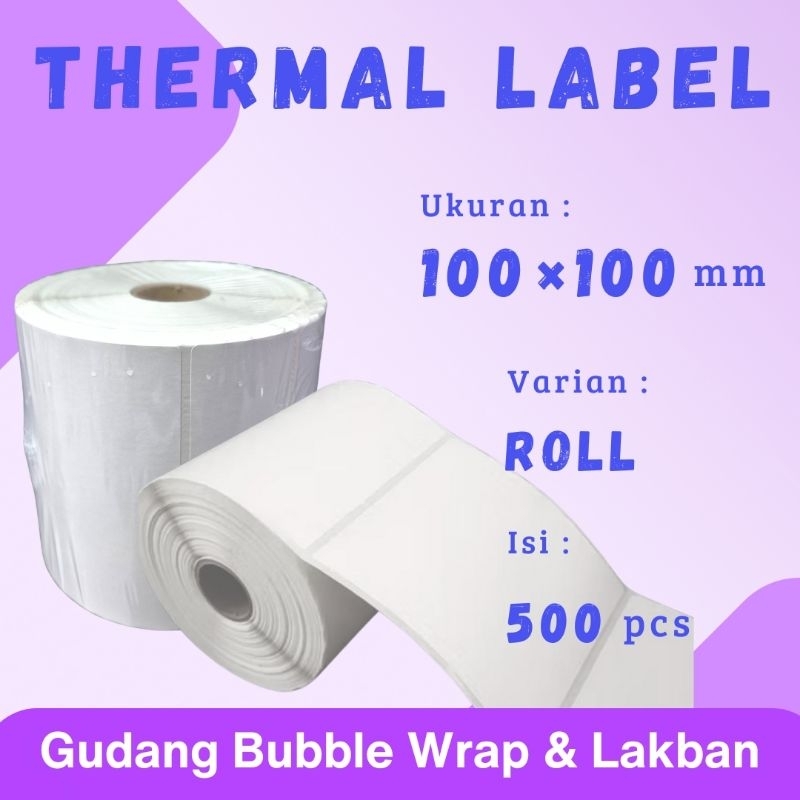

Thermal Stiker Label Roll Ukuran 100 x 100 mm isi 500