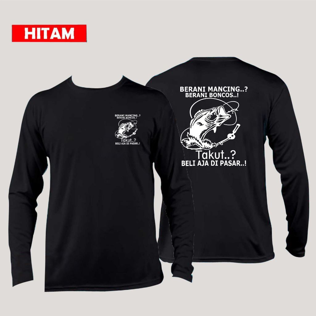 kaos berani mancing berani boncos 708  / KAOS KATA LUCU / KAOS REAL PICT / KAOS KEREN / KAOS PRIA / 