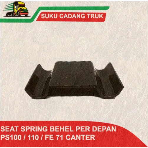 SEAT SPRING TATAKAN U-BOLT BEHEL STOPPER PER DEPAN PS100 110 120 FE71 CANTER RAGASA