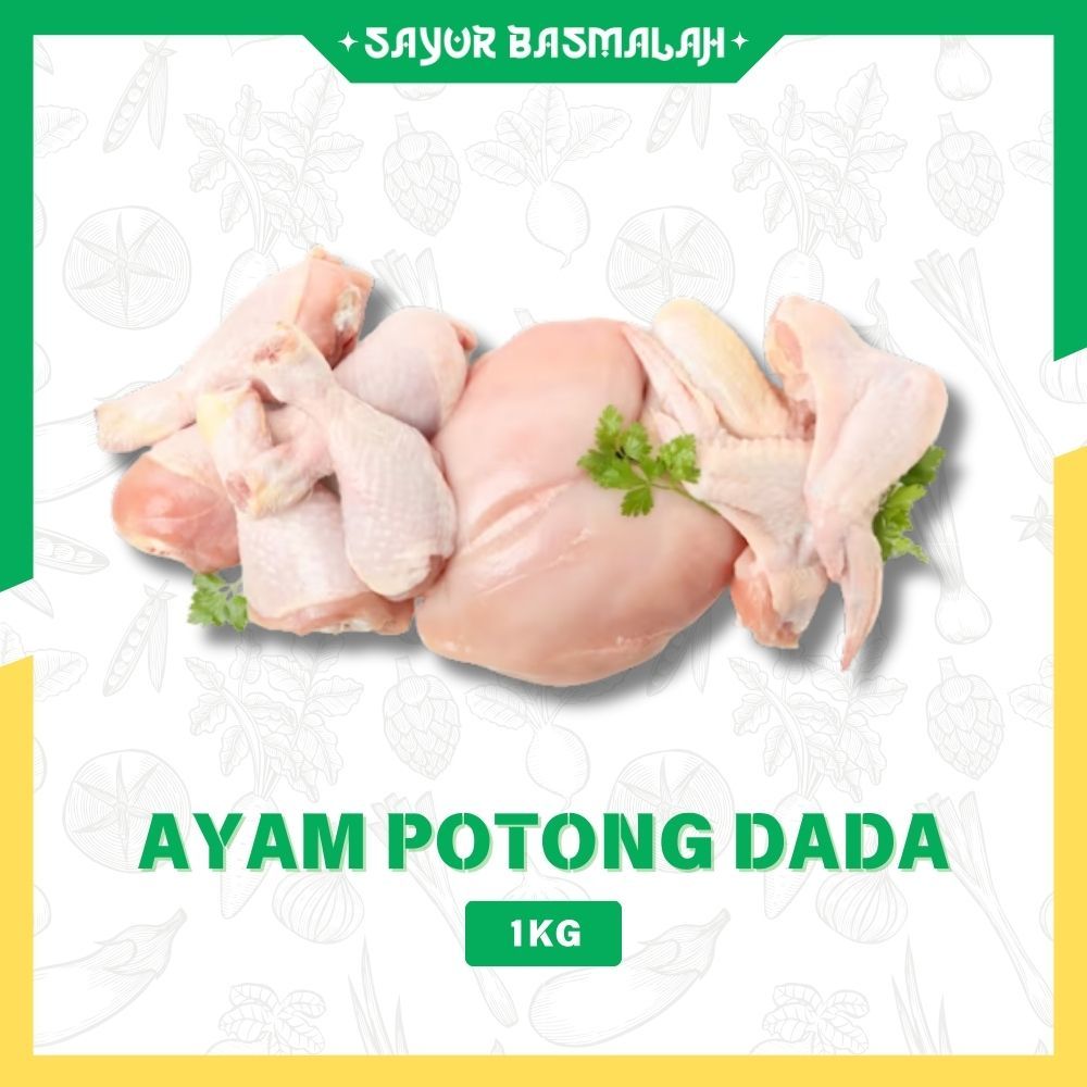 

Ayam Potong Dada 1kg - Sayur basmalah