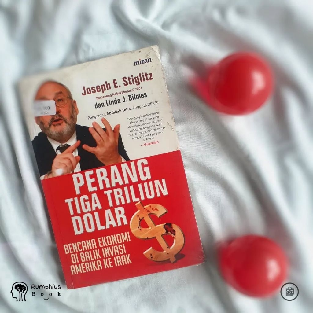 Buku Perang Tiga Triliun Dolar: Bencana Ekonomi di Balik Invasi Amerika ke Irak - Joseph E. Stiglitz