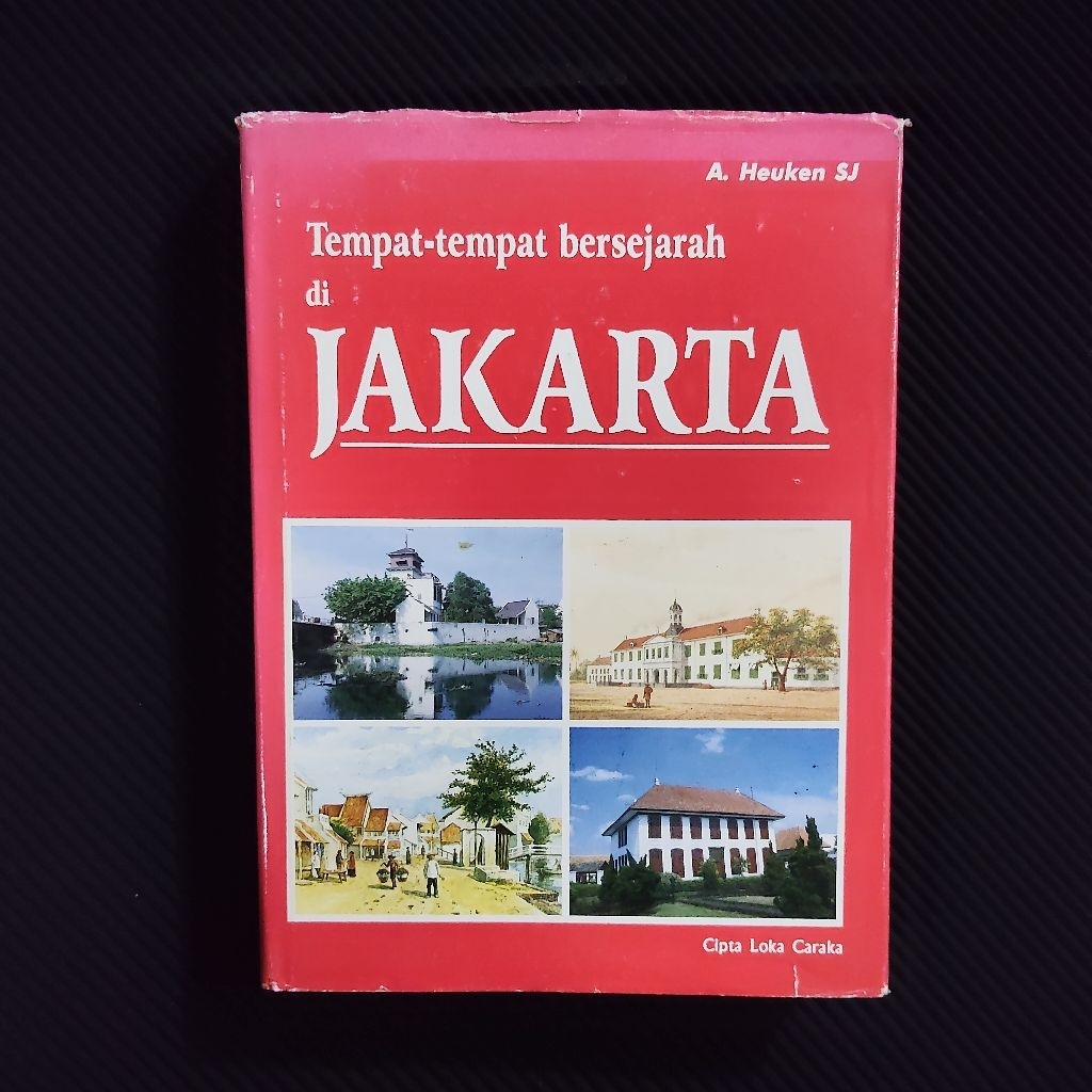 Buku Langka Original • Tempat Tempat Bersejarah di Jakarta / A. HEUKEN SJ
