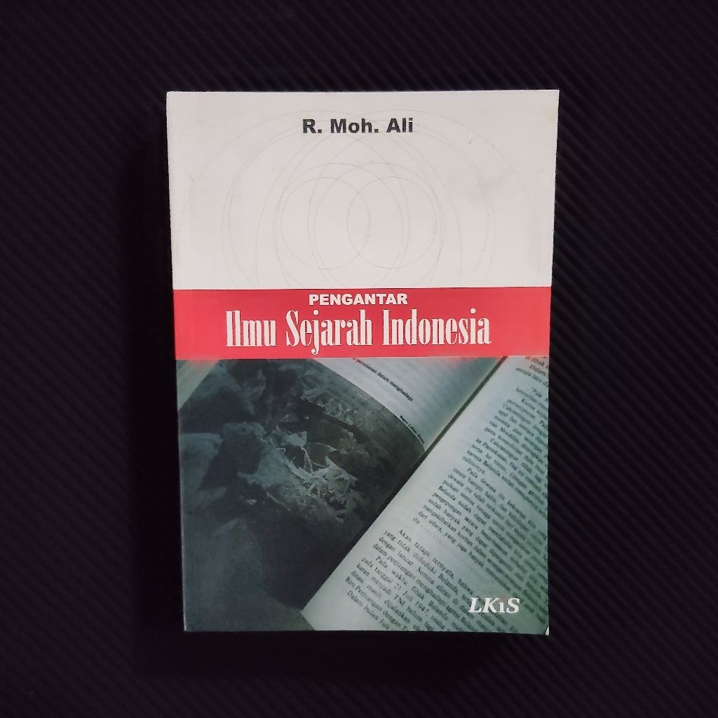 Buku Langka Original • Pengantar Ilmu Sejarah Indonesia / R. MOH ALI
