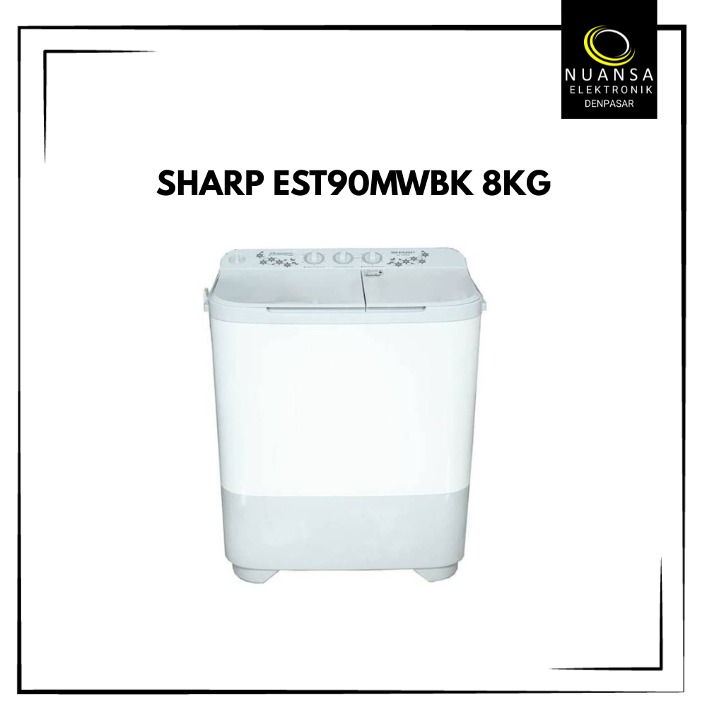 MESIN CUCI SHARP EST90MWBK KAPASITAS 8KG - NUANSA ELEKTRONIK DENPASAR