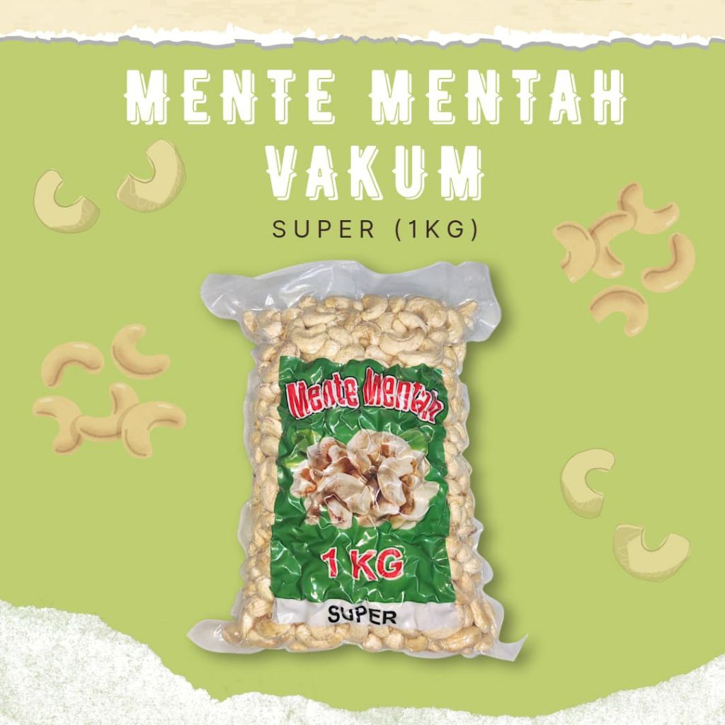 

Mente Mentah Super Vakum 1kg Kacang Mente Mede