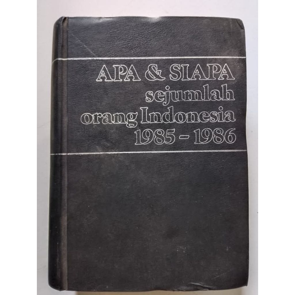 APA & SIAPA SEJUMLAH ORANG INDONESIA 1985-1986 - Disusun oleh Majalah Berita Mingguan TEMPO