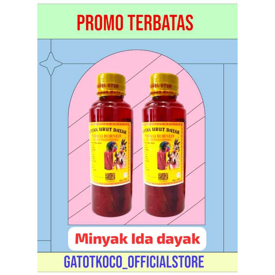 Minyak Urut Dayak Original Kalimantan 100% Perisai Borneo Minyak Ida Dayak Untuk Patah Tulang, dll