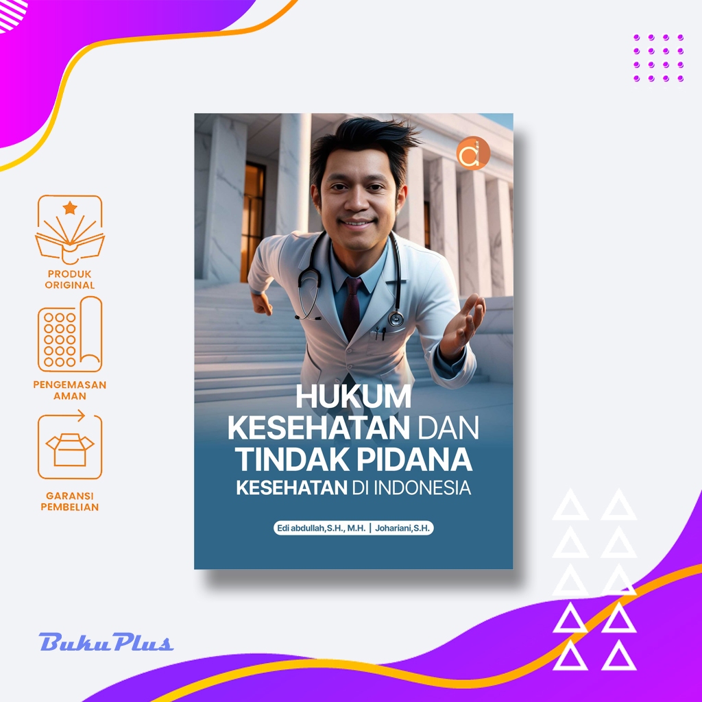Buku Hukum Kesehatan dan Tindak Pidana Kesehatan di Indonesia - Edi abdullah