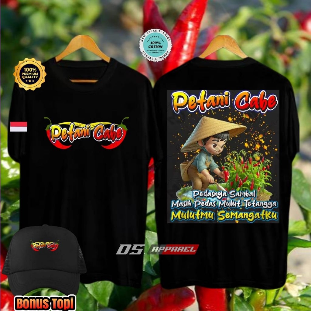 KAOS PETANI CABE INDONESIA PEDASNYA SAMBAL MASIH PEDAS MULUT TETANGGA MULUTMU SEMANGATKU ~ BISA PILI