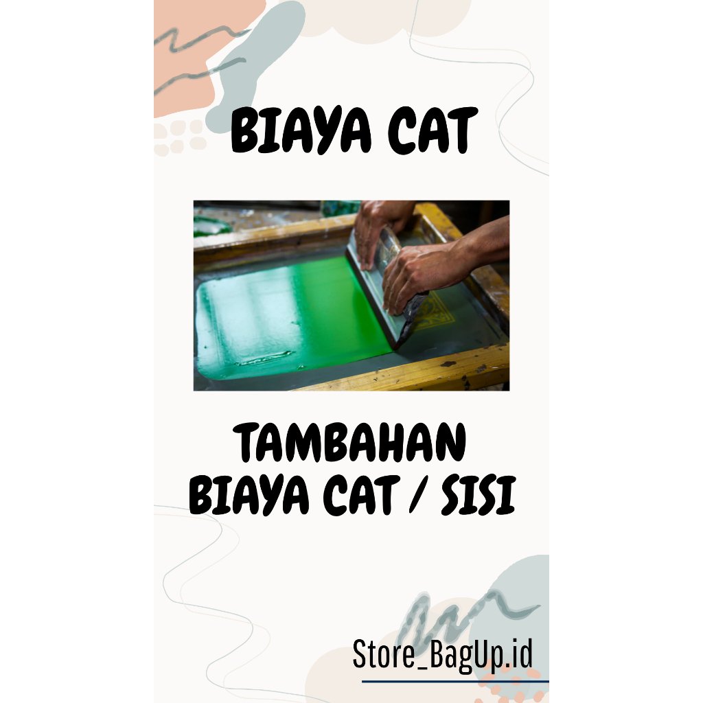 

Tambah CAT SABLON 1 warna 1 sisi