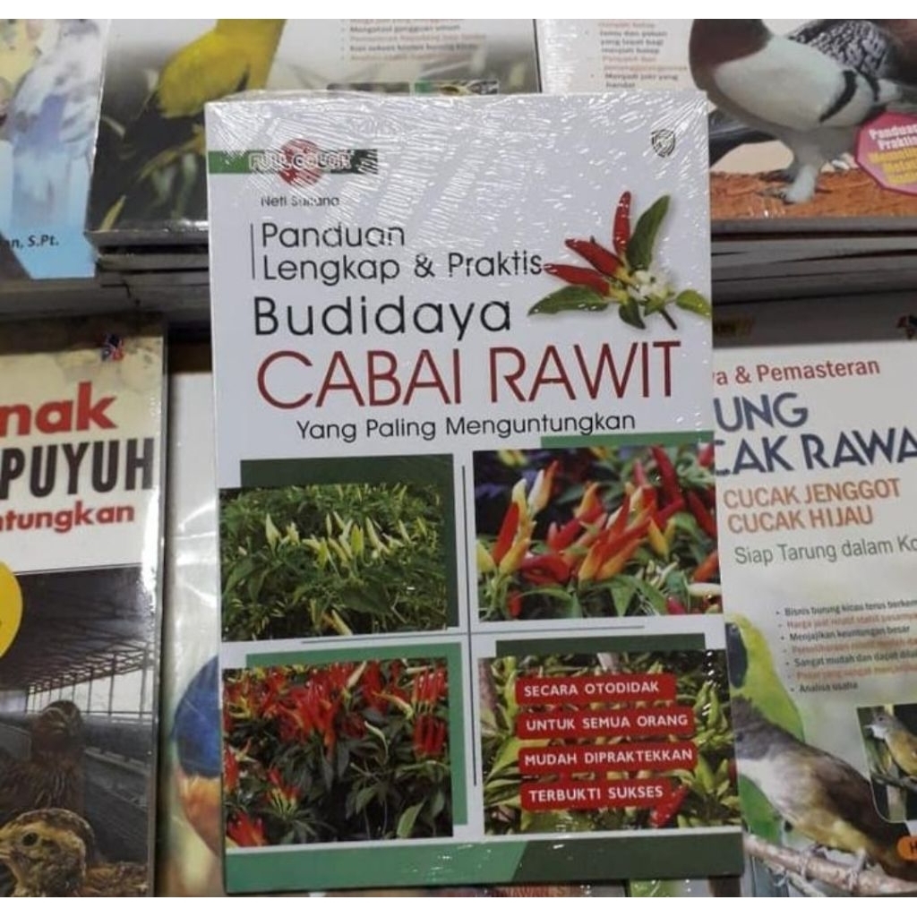 BUKU PANDUAN LENGKAP & PRAKTIS BUDIDAYA CABAI RAWIT YANG PALING MENGUNTUNGKAN