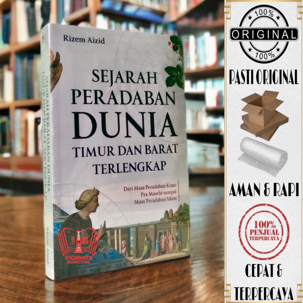 Buku Sejarah Peradaban Dunia Timur Dan Barat Terlengkap - Dari Masa Peradaban Kuno Pra Masehi Sampai