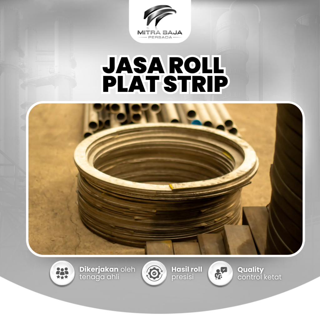 Jasa Roll Plat Strip Besi Stainless Steel | Fabrikasi Metal Bending MBP