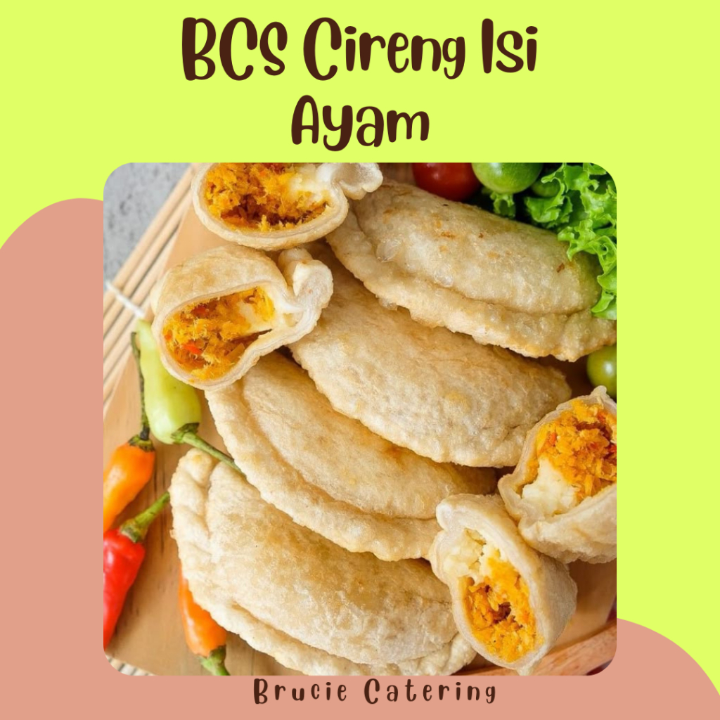 

BCS CEMILAN - Brucie Catering Serang Cemilan Series Cireng Isi Ayam