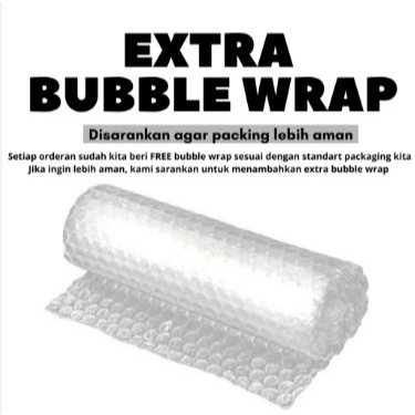 

Ekstra Bubble Wrap untuk Keamanan Packing