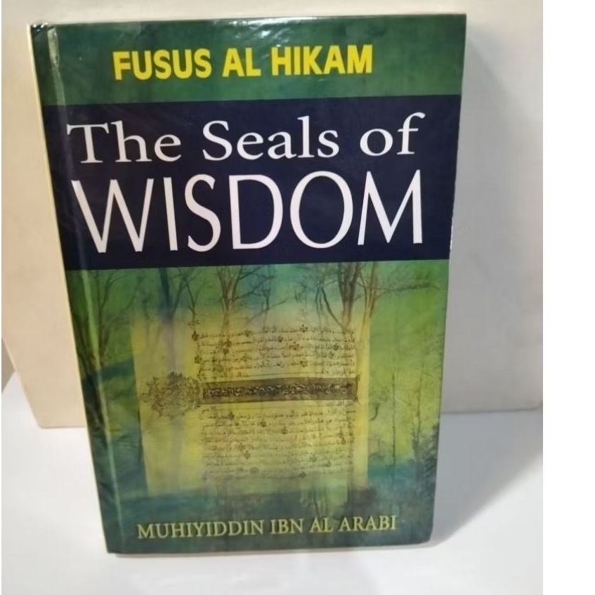 The Seals of WISDOM (FUSUS AL HIKAM)