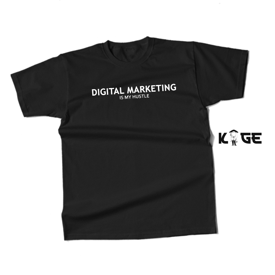Kaos Pria Distro DIGITAL MARKETING IS MY HUSTLE - Kaos Cotton Combed 30s / Kaos Atasan KAOS KAGE