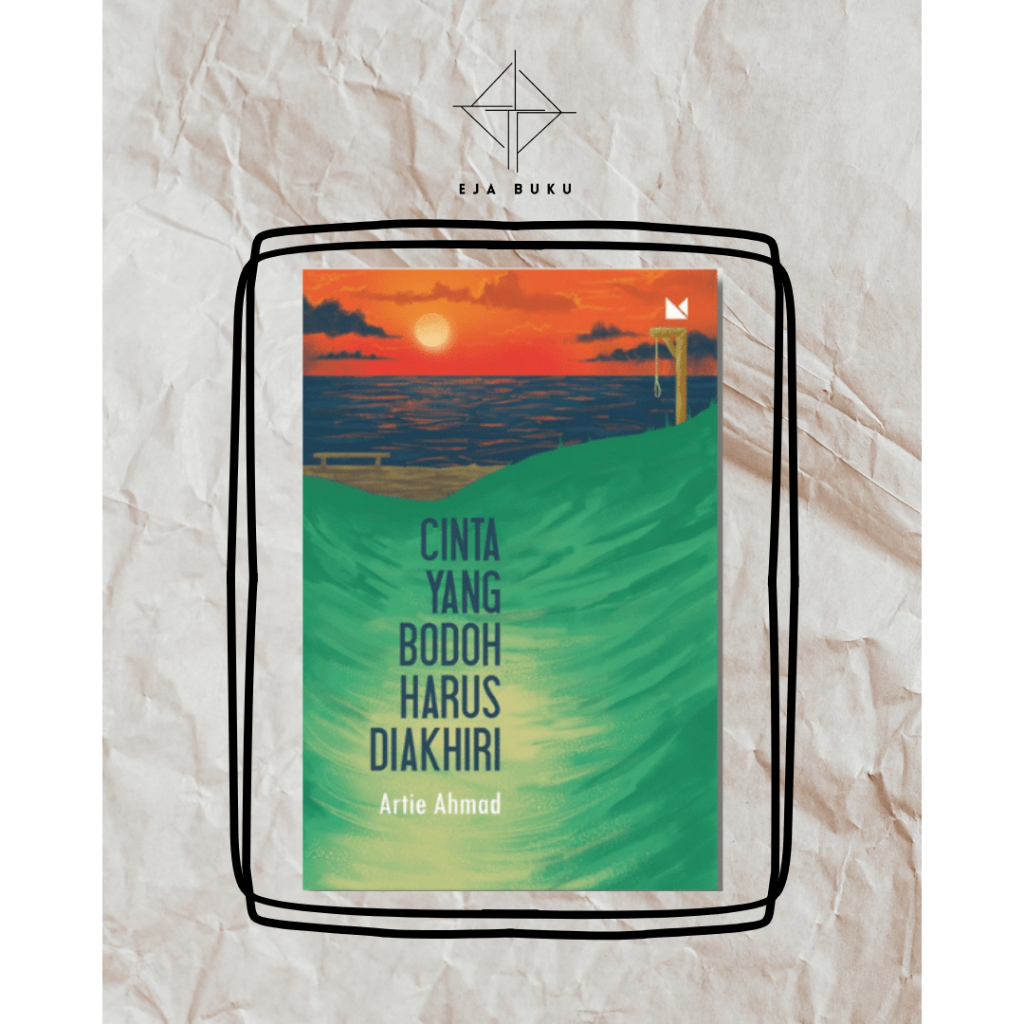 Cinta yang Bodoh Harus Diakhiri