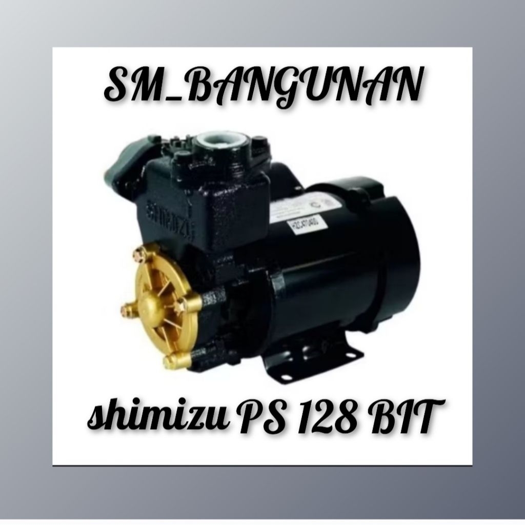 POMPA AIR LISTRIK SHIMIZU PS 128BIT / POMPA SHIMIZU PS-128 BIT ORIGINAL / PS 128 Bit