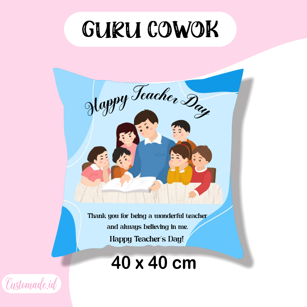 Bantal Terima Kasih Guru Cowok 40x40 cm  / Teacher'S Day / Kado Guru / Bantal Sofa / Bantal Hari Gur