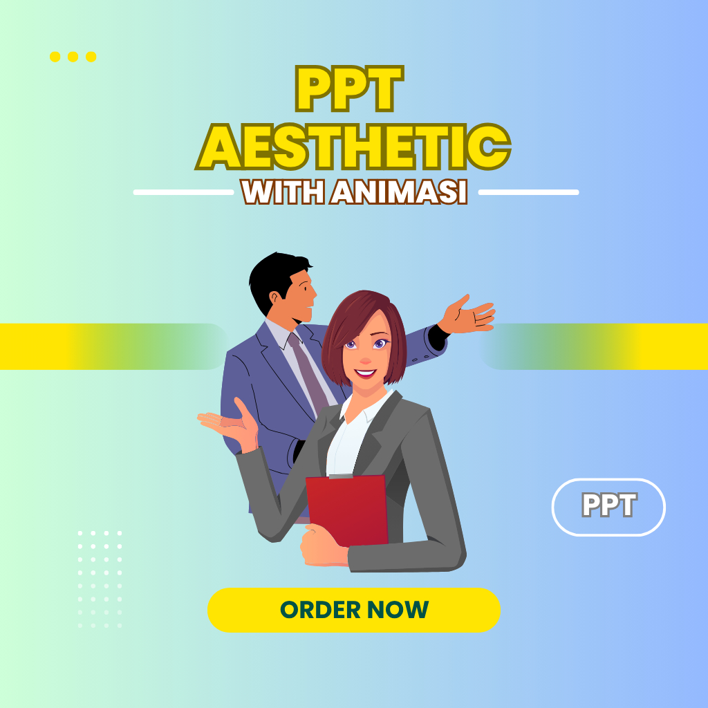 JASA PPT AESTHETIC, PPT TUGAS SEKOLAH, KULIAH, KANTOR