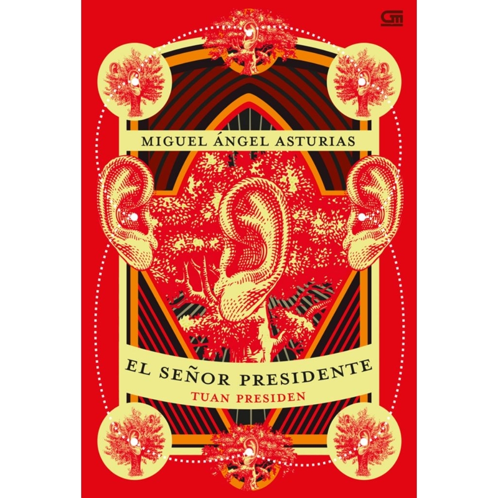 El Señor Presidente (Tuan Presiden) - Miguel Ángel Asturias Buku Novel