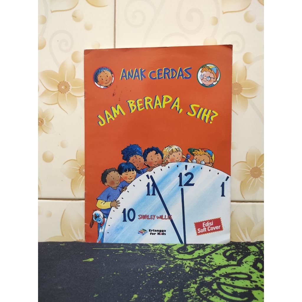 (Buku Anak Sirkus Bacaan) Anak Cerdas Jam Berapa, Sih?