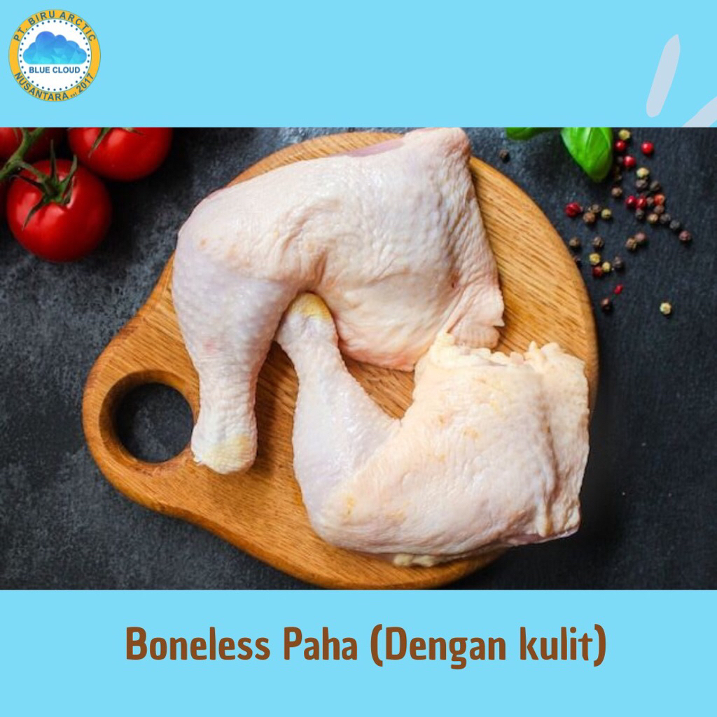 

Boneless Paha Ayam ( Dengan Kulit) 1Kg