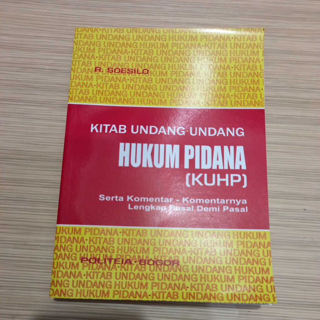 KITAB UNDANG-UNDANG HUKUM PIDANA ( KUHP )  R.SOESILO
