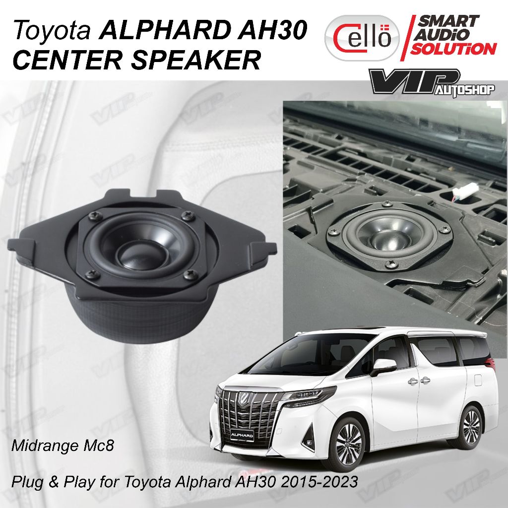 Toyota ALPHARD AH30 2015-2023 Center Speaker CELLO audio mobil