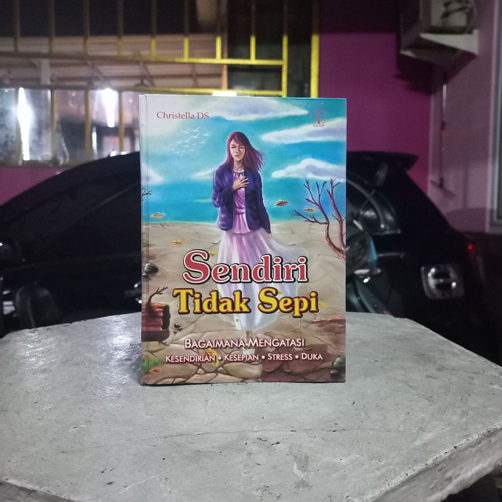 Buku sendiri tidak sepi bagaimana mengatasi kesendirian kesepian stress duka