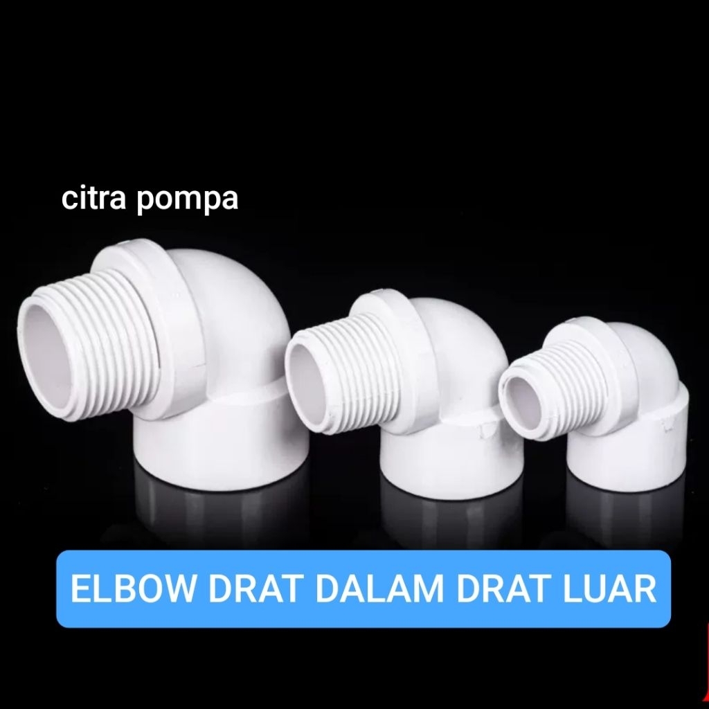 ELBOW DRAT DALAM DRAT LUAR Bahan PVC