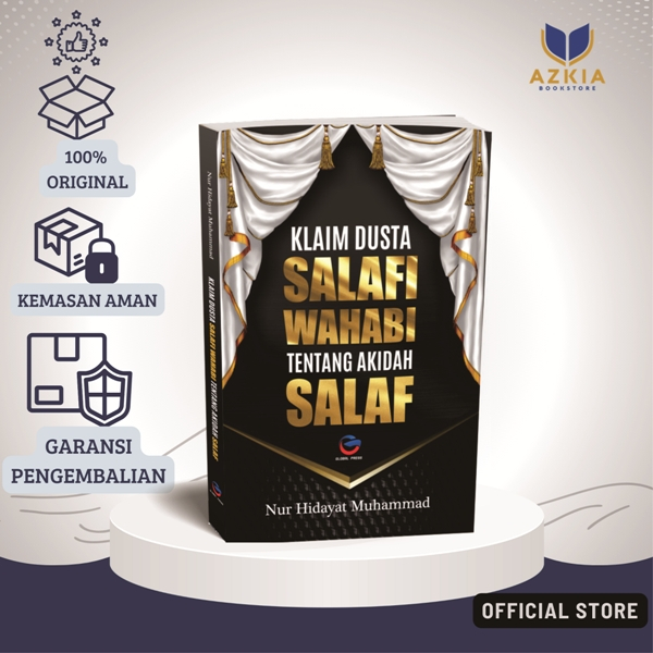 Klaim Dusta Salafi Wahabi tentang Akidah Salaf-Hidayat Nur-Global Press